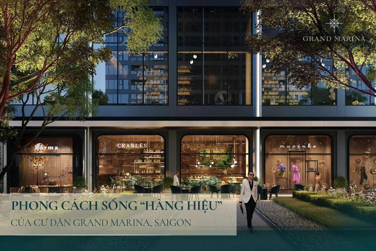 Phong cách sống hàng hiệu Grand Marina Saigon
